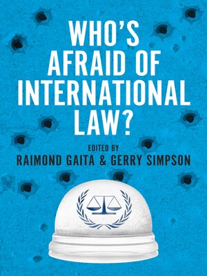 cover image of Who's Afraid of International Law?